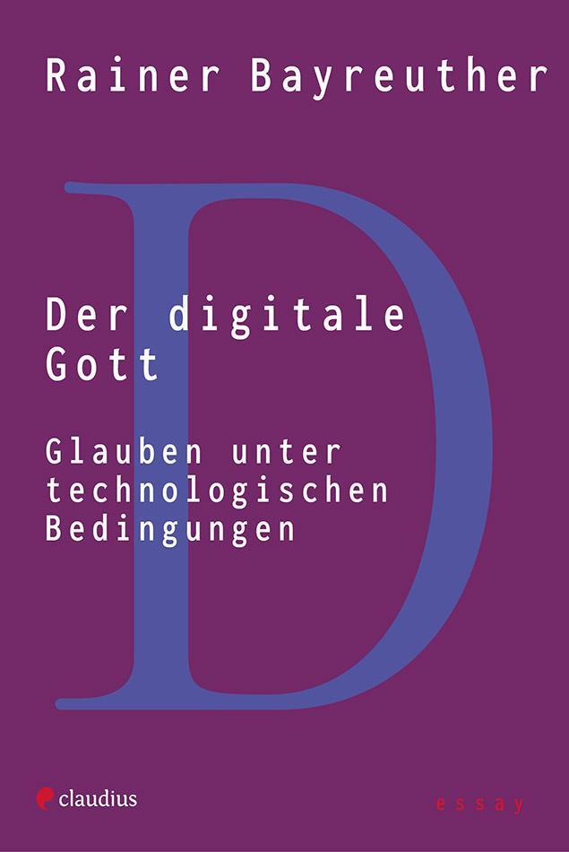 Cover: 9783532628775 | Der digitale Gott | Glauben unter technologischen Bedingungen | Buch