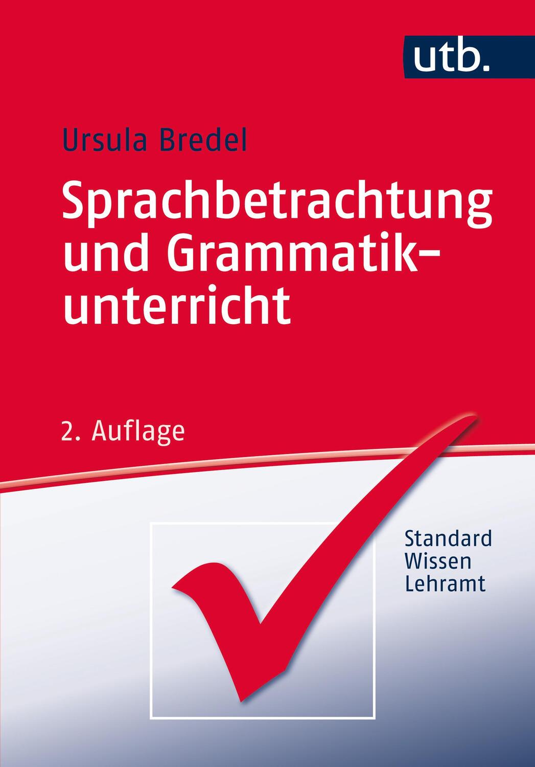 Cover: 9783825238384 | Sprachbetrachtung und Grammatikunterricht | Ursula Bredel | Buch | UTB