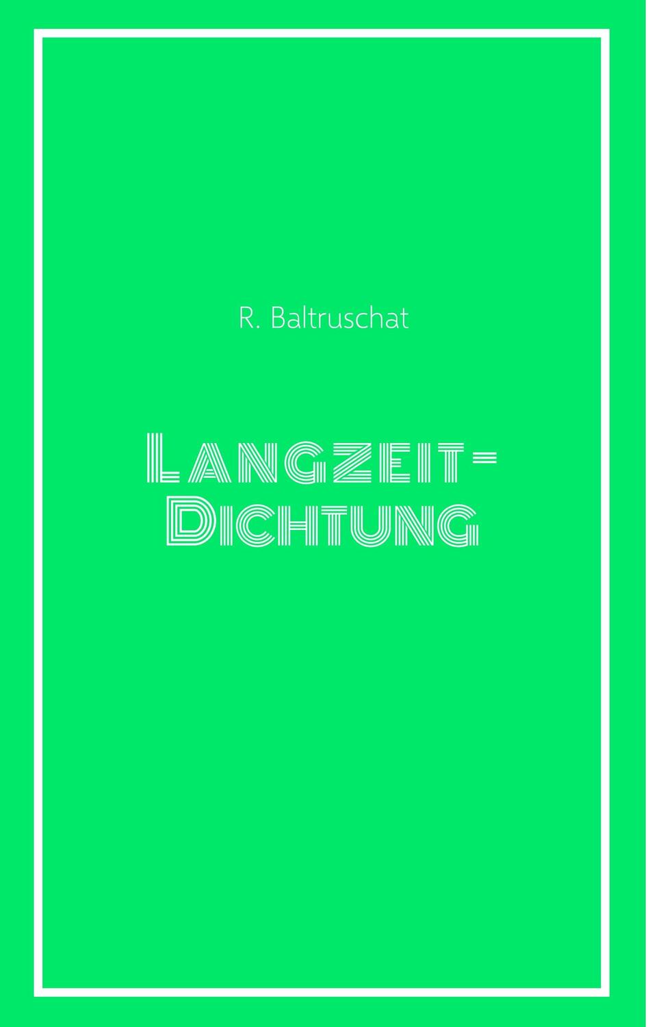 Cover: 9783744822923 | Langzeitdichtung | Rebekka Baltruschat | Taschenbuch | Books on Demand