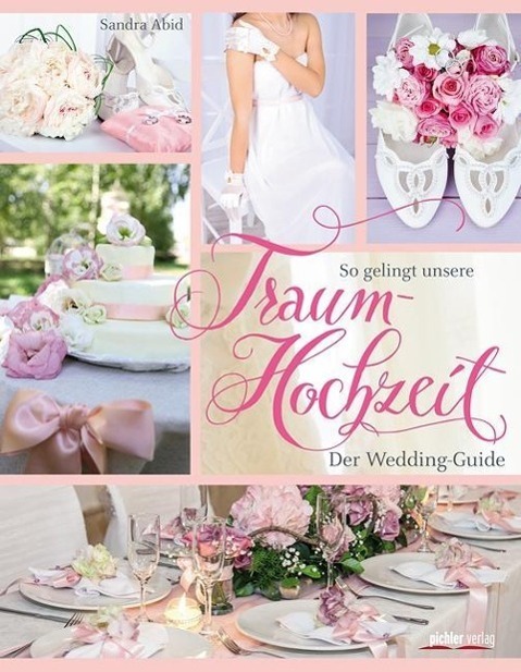 Cover: 9783854317241 | So gelingt unsere Traumhochzeit! | Der Wedding-Guide | Sandra Abid