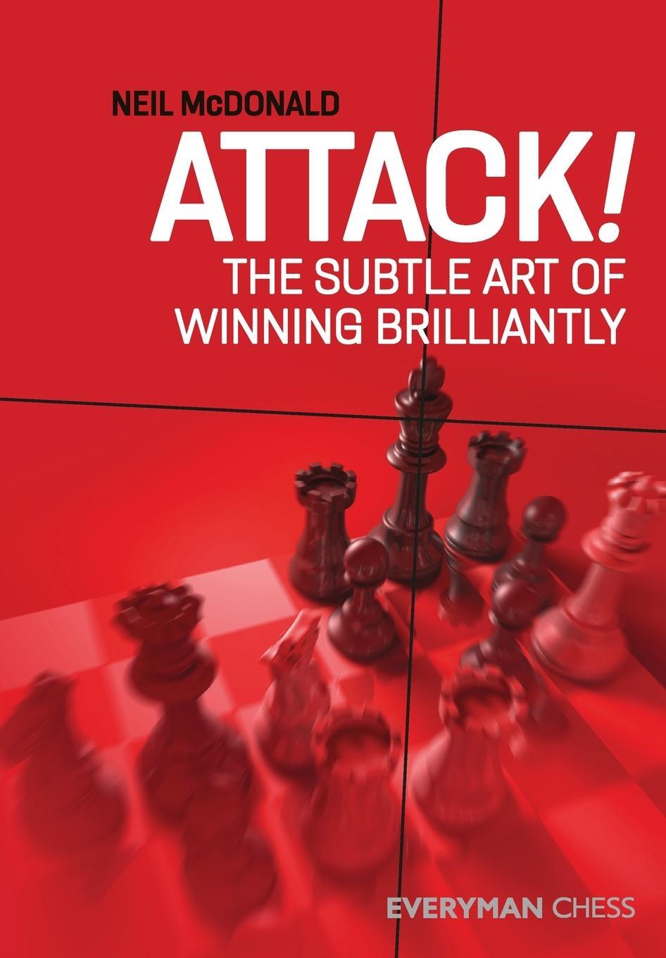Cover: 9781781945674 | Attack! | The Subtle Art of Winning Brilliantly | Neil Mcdonald | Buch