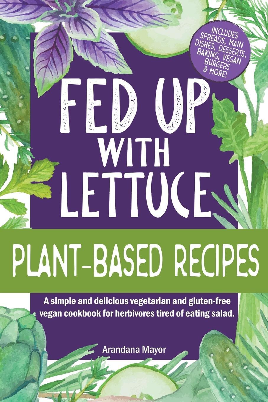 Cover: 9798223180753 | Fed Up with Lettuce Plant-Based Recipes | Arandana Mayor | Taschenbuch