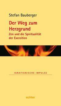 Cover: 9783429032197 | Der Weg zum Herzgrund | Stefan Bauberger | Buch | 80 S. | Deutsch