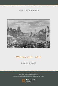 Cover: 9783402266380 | Worms 1080-2018 | Dom und Stadt | Ludger Körntgen | Buch | 266 S.