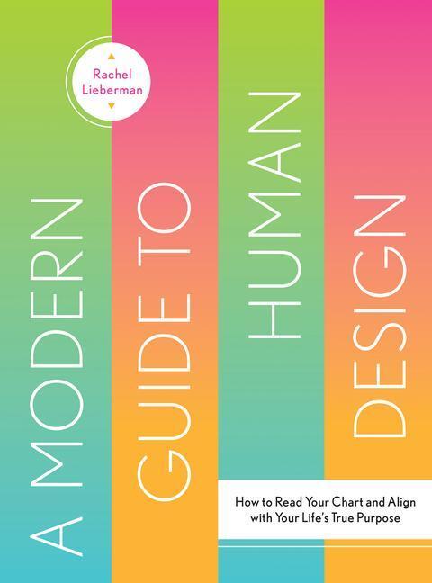 Cover: 9781423664024 | Modern Guide to Human Design | Rachel Lieberman | Buch | Englisch