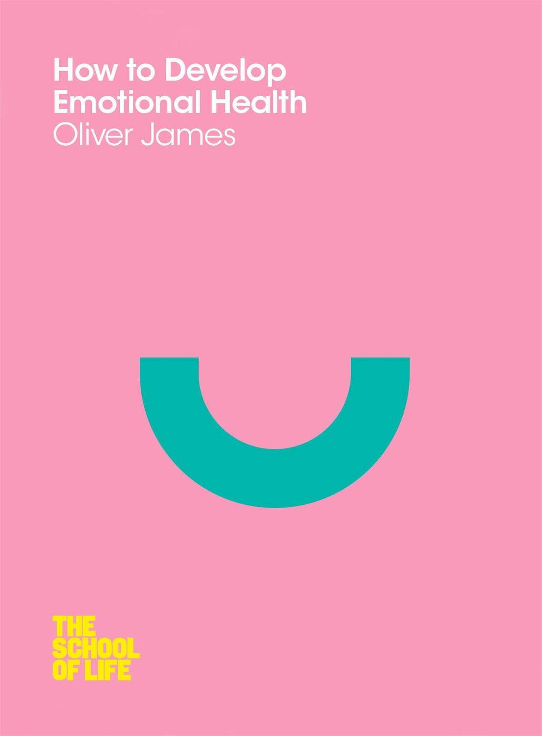 Cover: 9780230771710 | How to Develop Emotional Health | Oliver James (u. a.) | Taschenbuch