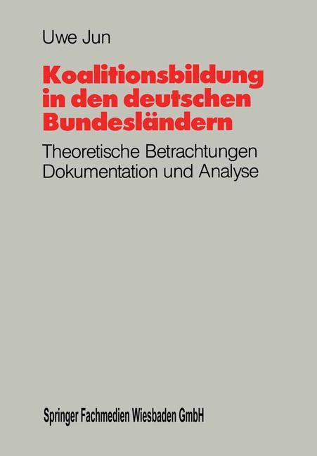 Cover: 9783663104902 | Koalitionsbildung in den deutschen Bundesländern | Uwe Jun | Buch