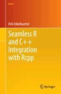 Cover: 9781461468677 | Seamless R and C++ Integration with Rcpp | Dirk Eddelbuettel | Buch