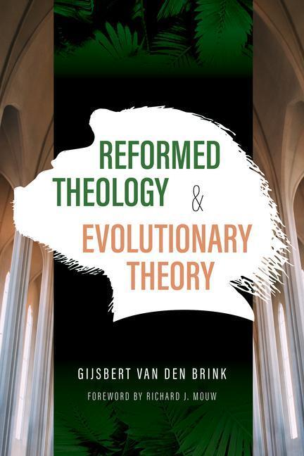 Cover: 9780802874429 | Reformed Theology and Evolutionary Theory | Gijsbert Van Den Brink