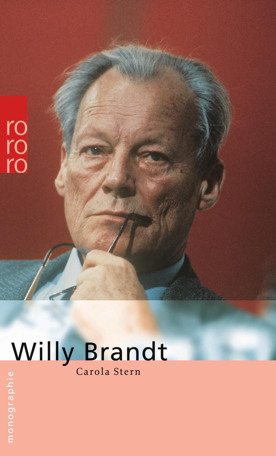 Cover: 9783499505768 | Willy Brandt | Mit Selbstzeugnissen und Bilddokumenten | Carola Stern