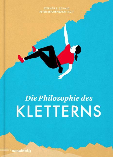 Cover: 9783938539330 | Die Philosophie des Kletterns | Stephen E. Schmid (u. a.) | Buch