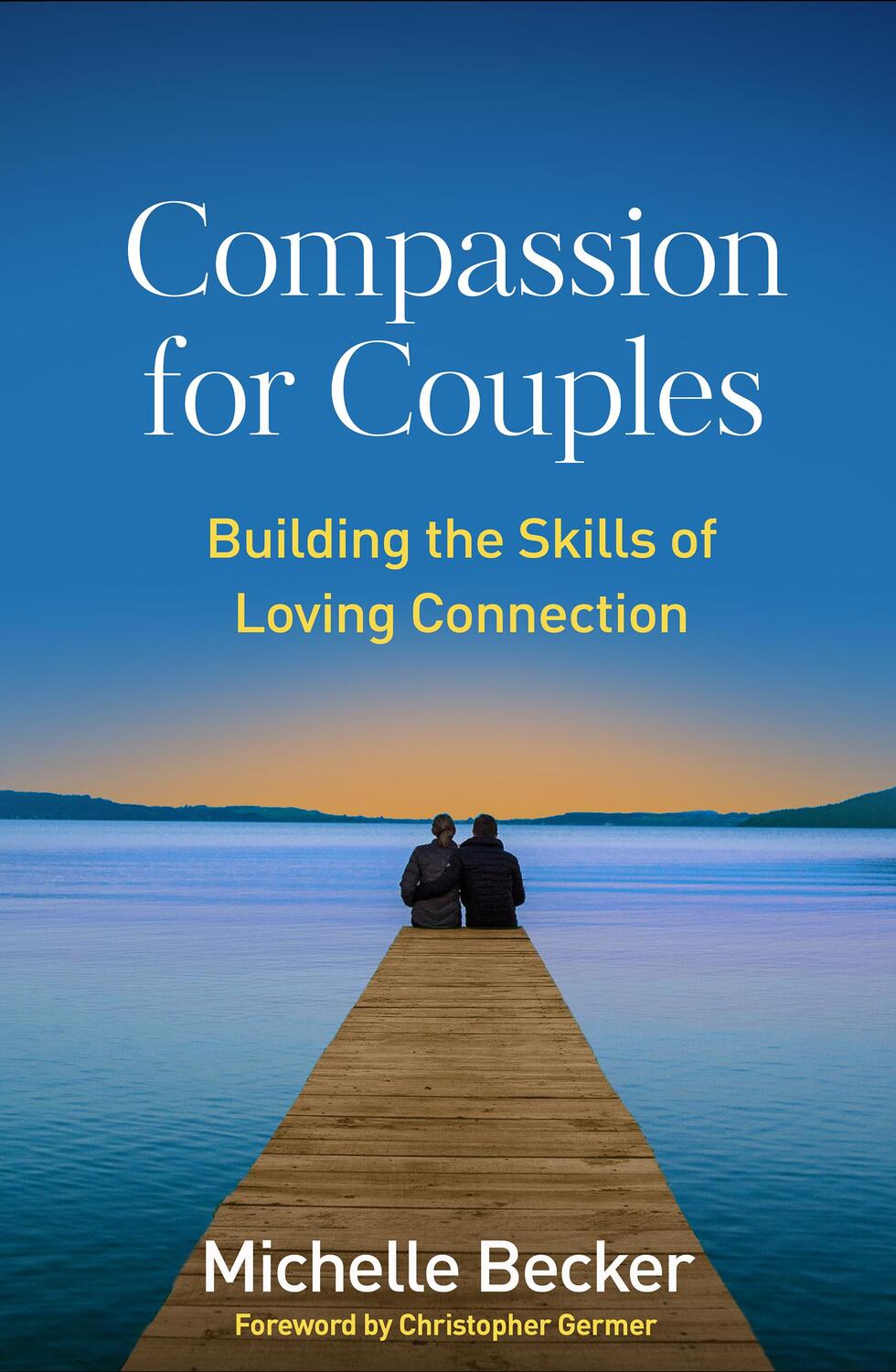 Cover: 9781462545155 | Compassion for Couples | Building the Skills of Loving Connection