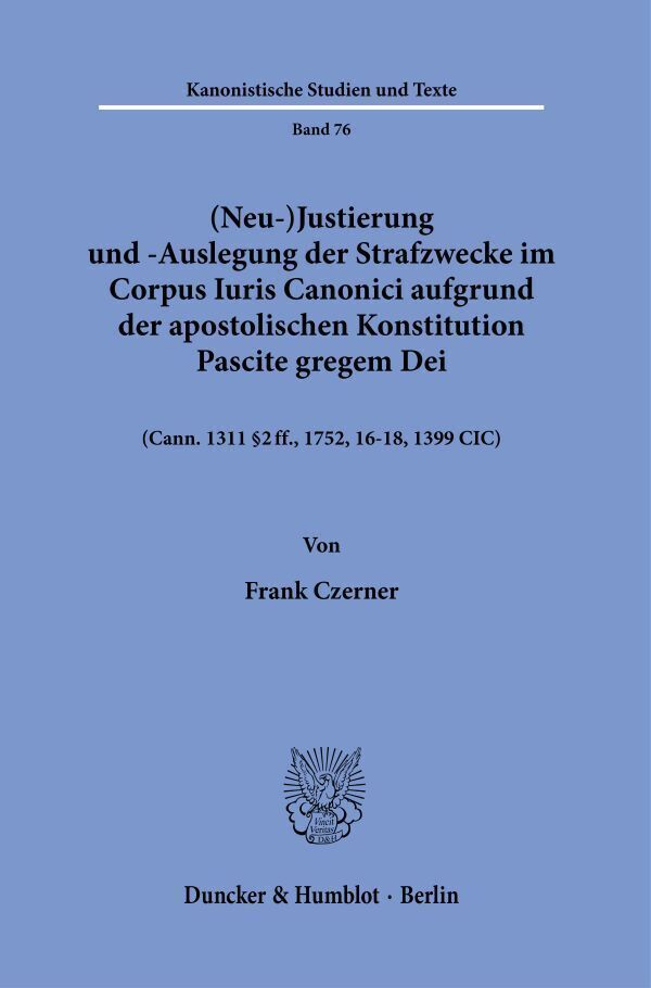 Cover: 9783428187133 | (Neu-)Justierung und -Auslegung der Strafzwecke im Corpus Iuris...