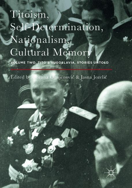 Cover: 9781349955749 | Titoism, Self-Determination, Nationalism, Cultural Memory | Buch