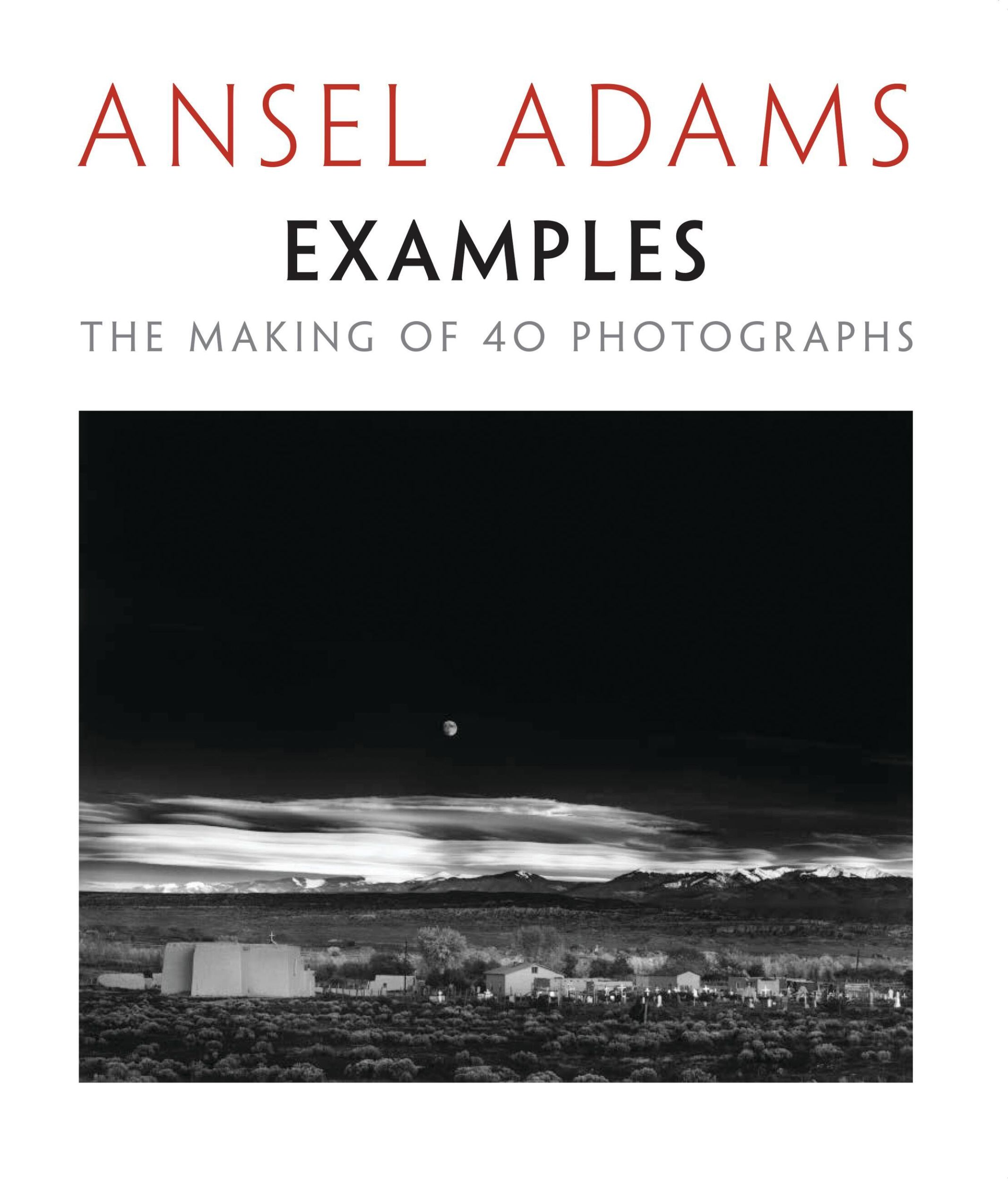 Cover: 9780821217504 | Examples | The Making of 40 Photographs | Ansel Adams | Taschenbuch