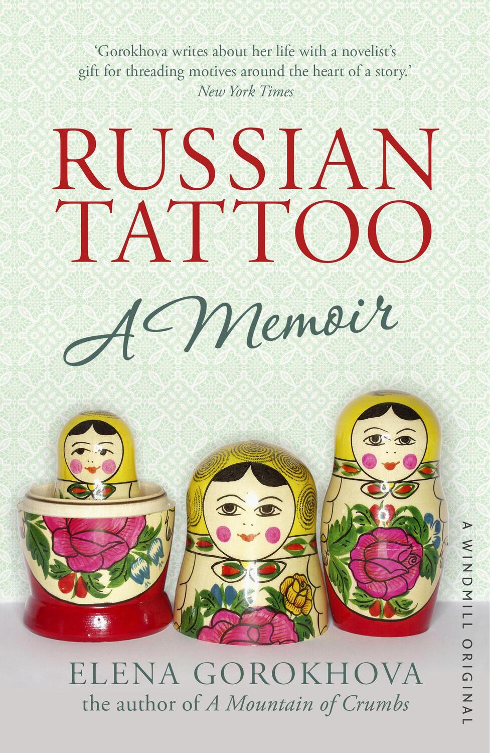 Cover: 9780099592051 | Russian Tattoo | Elena Gorokhova | Taschenbuch | 320 S. | Englisch