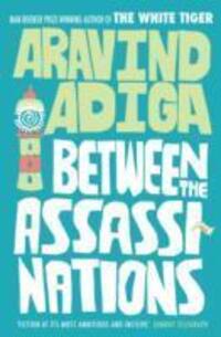 Cover: 9781848878099 | Between the Assassinations | Aravind Adiga | Taschenbuch | Englisch
