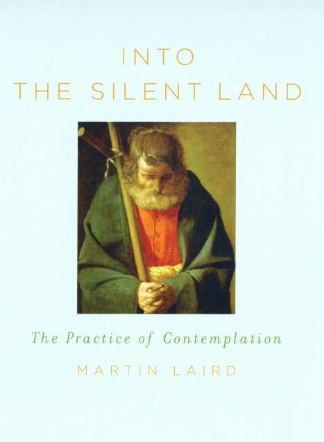 Cover: 9780232526400 | Into the Silent Land | The Practice of Contemplation | Martin Laird