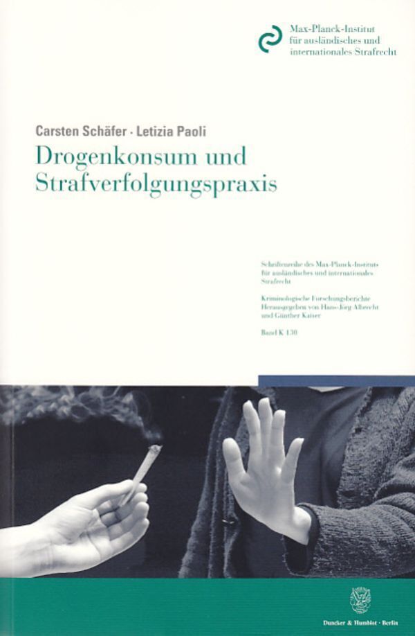 Cover: 9783428121472 | Drogenkonsum und Strafverfolgungspraxis. | Carsten Schäfer (u. a.)