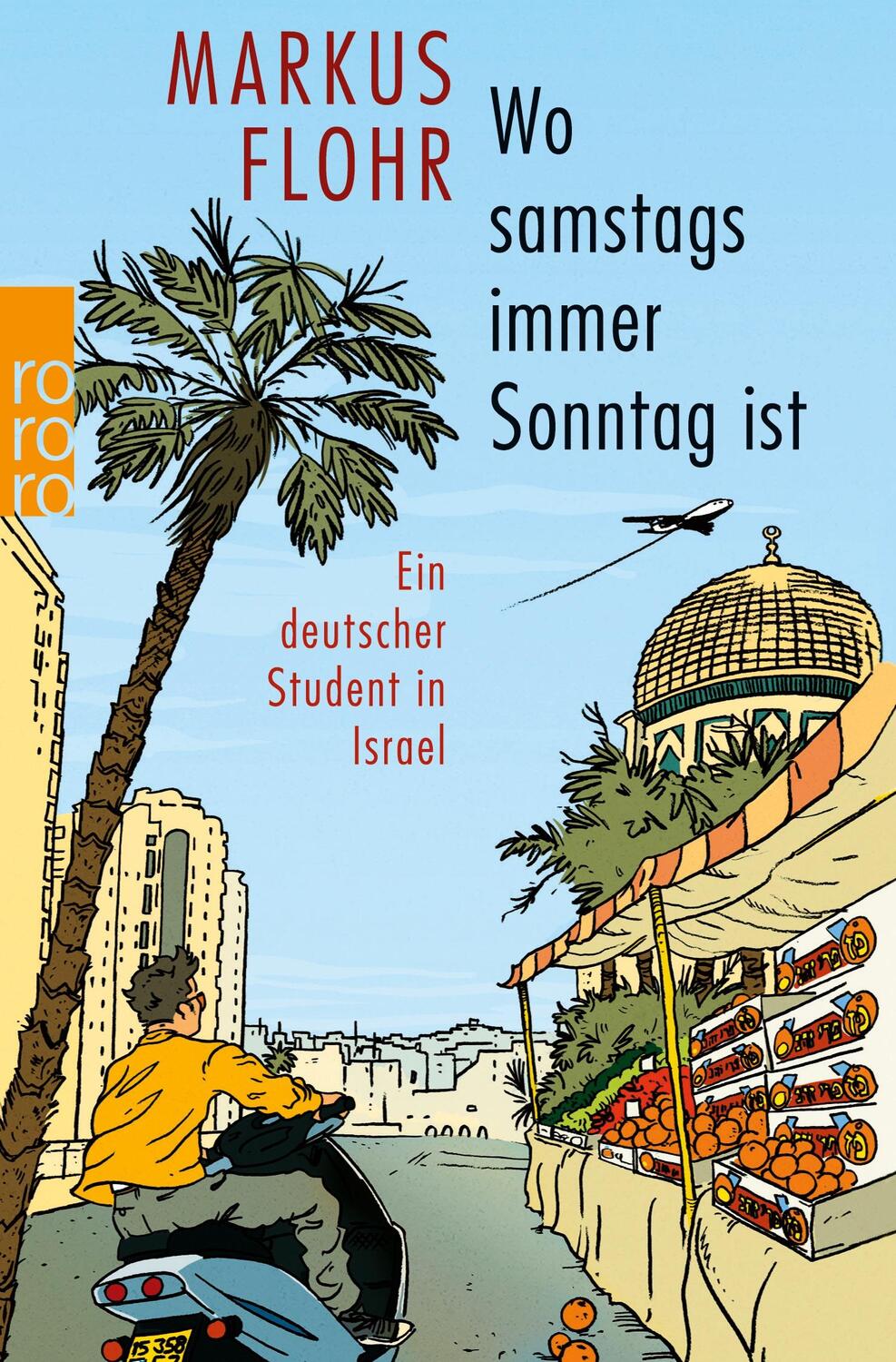 Cover: 9783499626753 | Wo samstags immer Sonntag ist | Ein deutscher Student in Israel | Buch