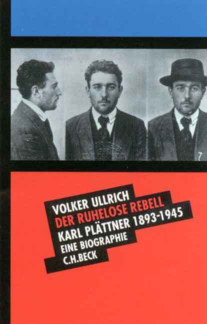 Cover: 9783406465857 | Der ruhelose Rebell | Karl Plättner 1893-1945. Eine Biographie | Buch