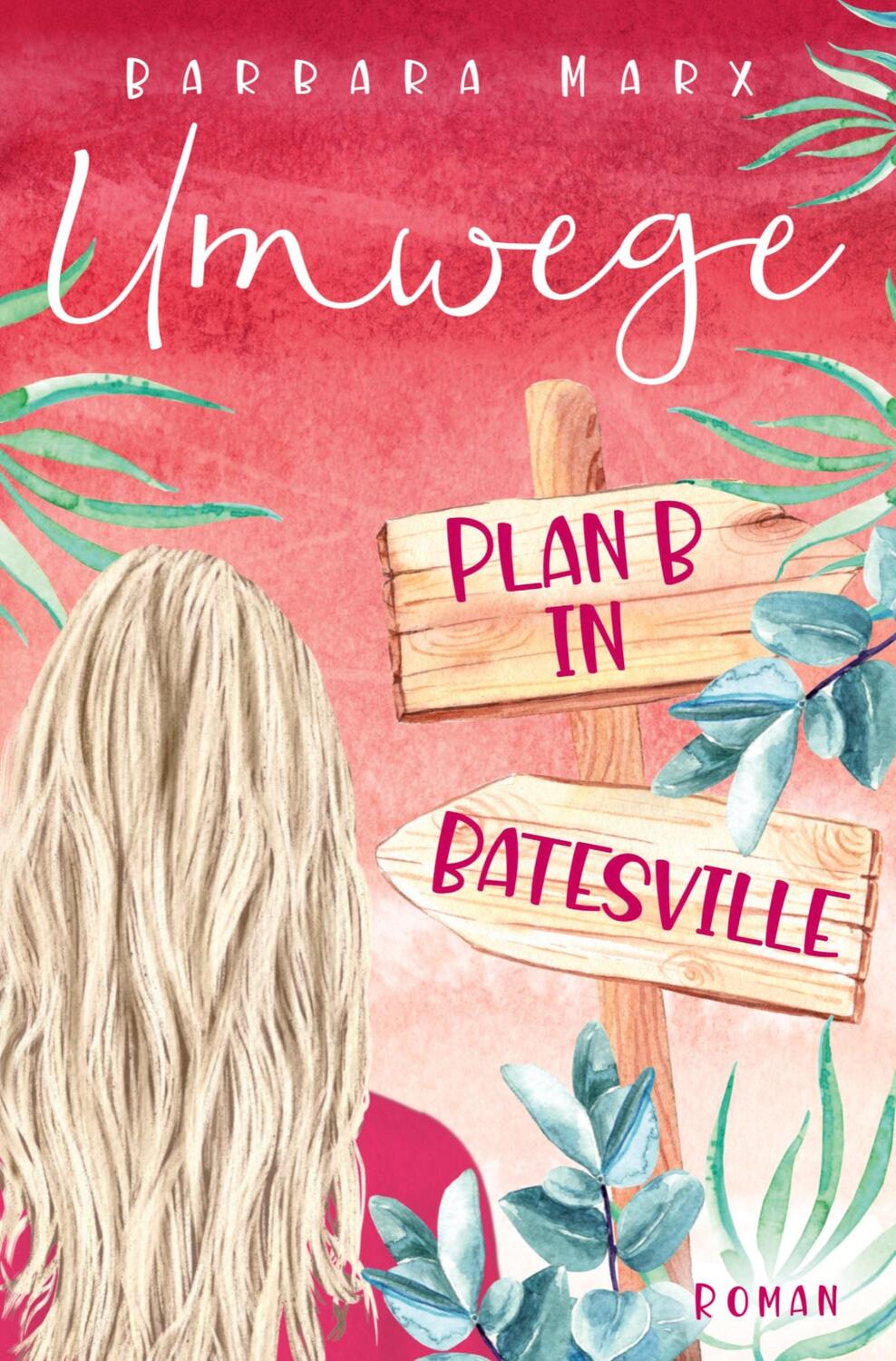 Cover: 9783754681251 | Umwege - Plan B in Batesville | 2. Auflage | Barbara Marx | Buch