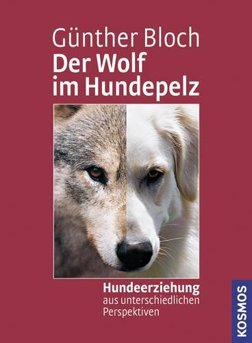 Cover: 9783440101452 | Der Wolf im Hundepelz | Günther Bloch | Buch | Deutsch | 2004 | Kosmos