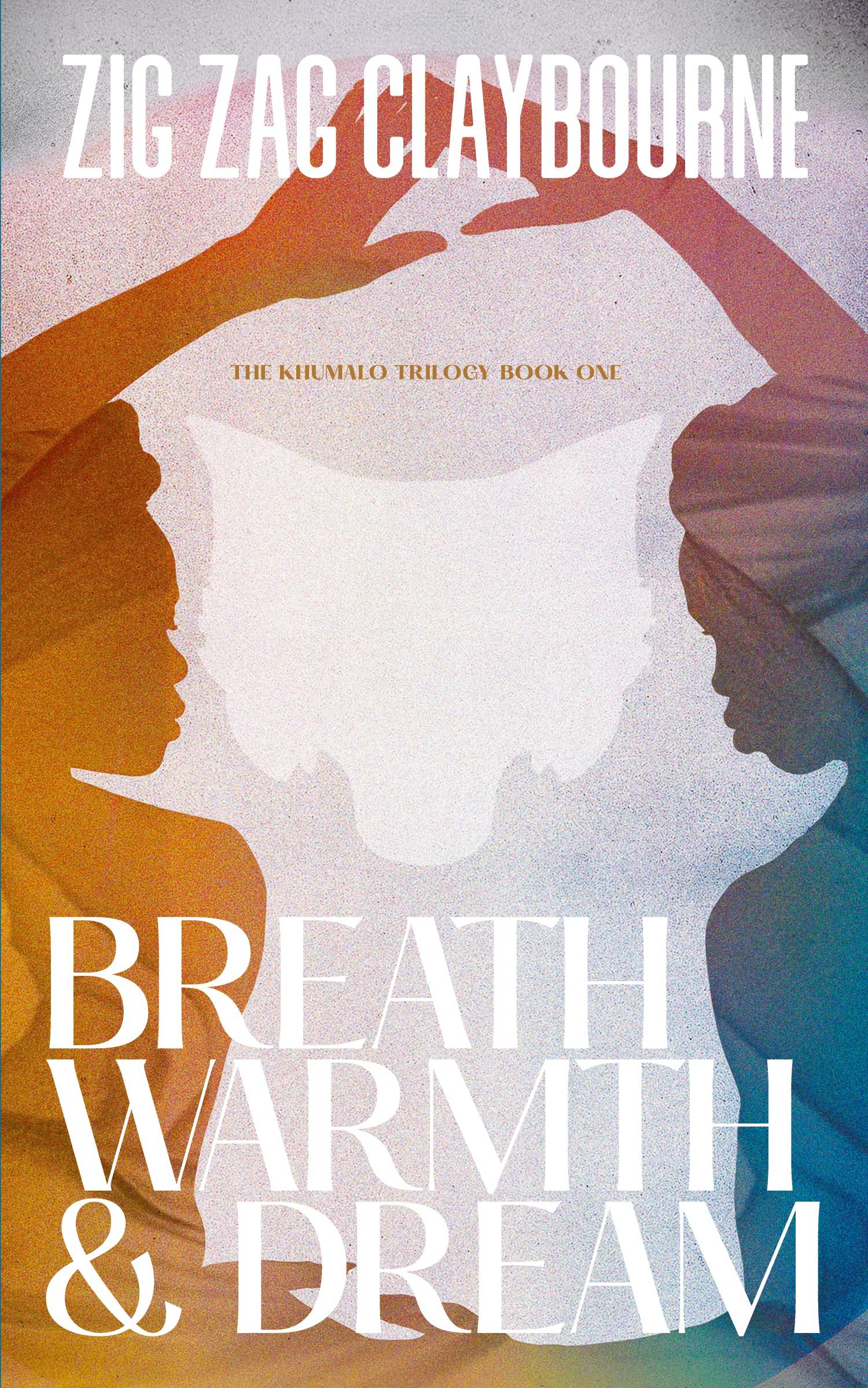 Cover: 9781732298033 | Breath, Warmth, and Dream | Zig Zag Claybourne | Taschenbuch | 2024