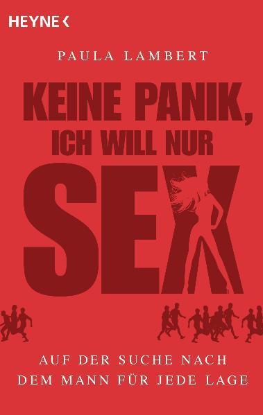 Cover: 9783453601475 | Keine Panik, ich will nur Sex | Paula Lambert | Taschenbuch | Deutsch