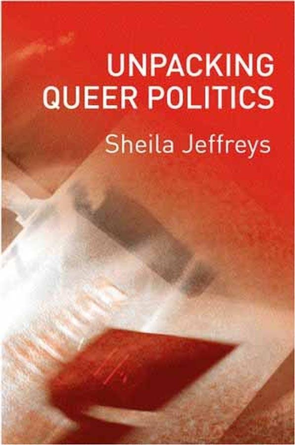 Cover: 9780745628387 | Unpacking Queer Politics | A Lesbian Feminist Perspective | Jeffreys