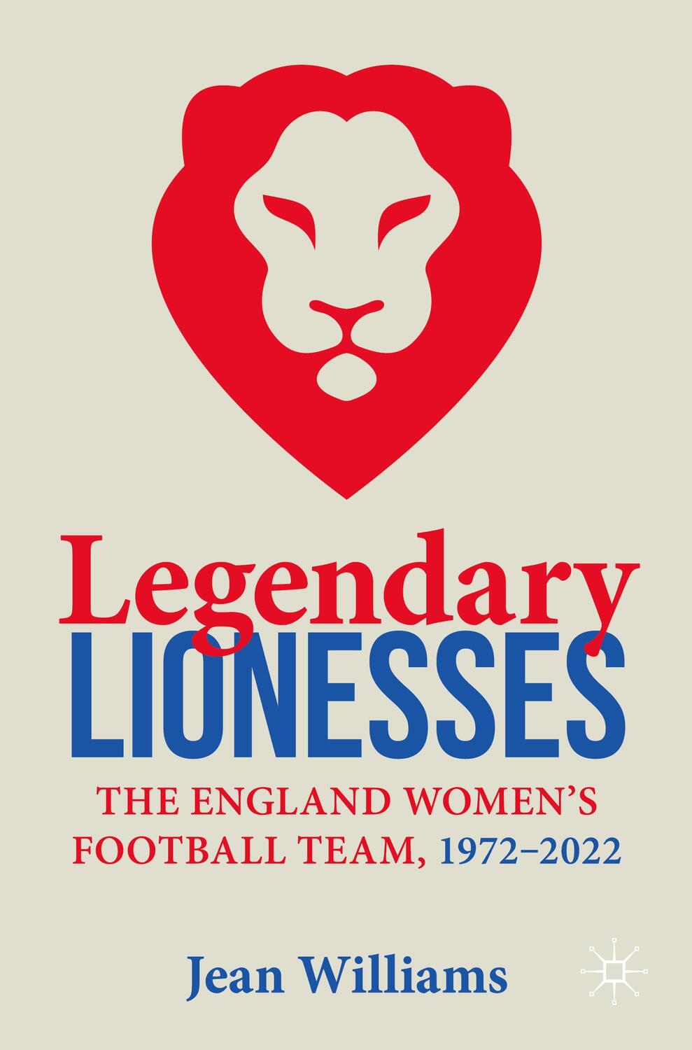 Cover: 9783031367595 | Legendary Lionesses | The England Women¿s Football Team, 1972¿2022