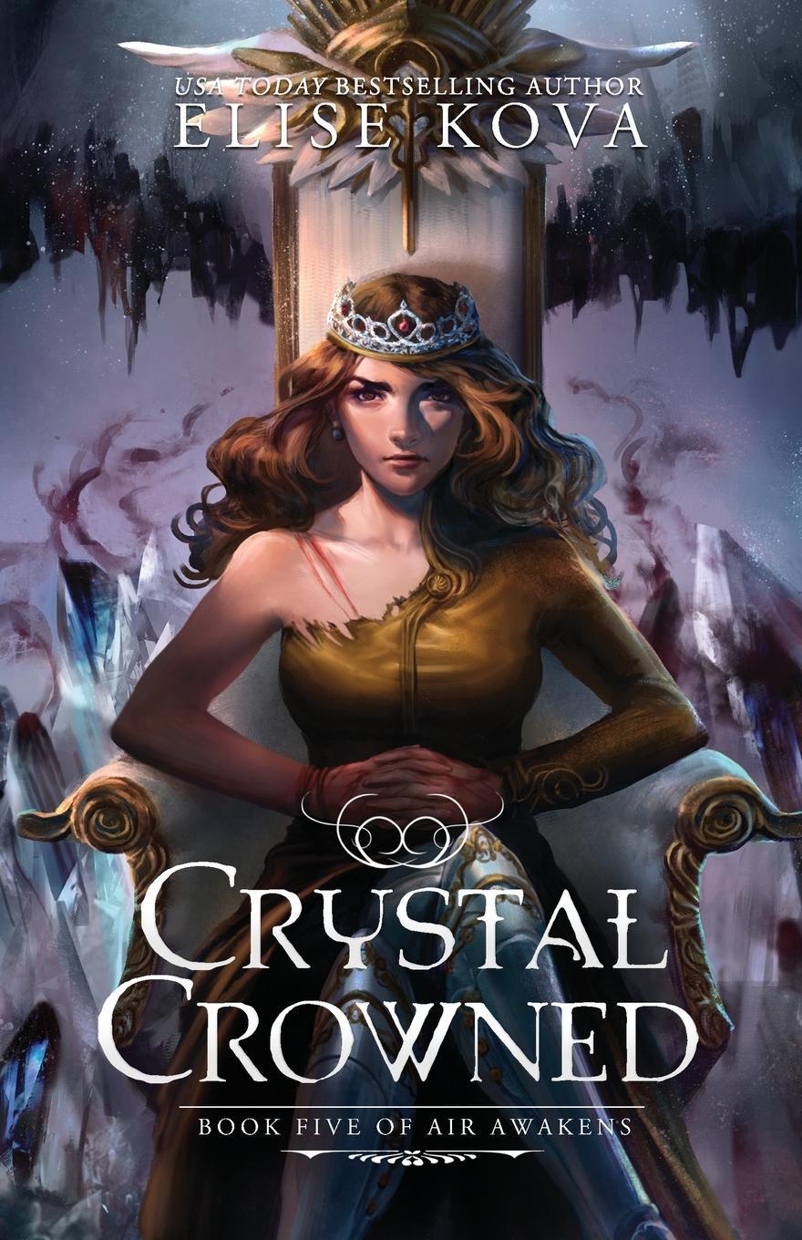Cover: 9781619844780 | Crystal Crowned (Air Awakens Series Book 5) | Elise Kova | Taschenbuch