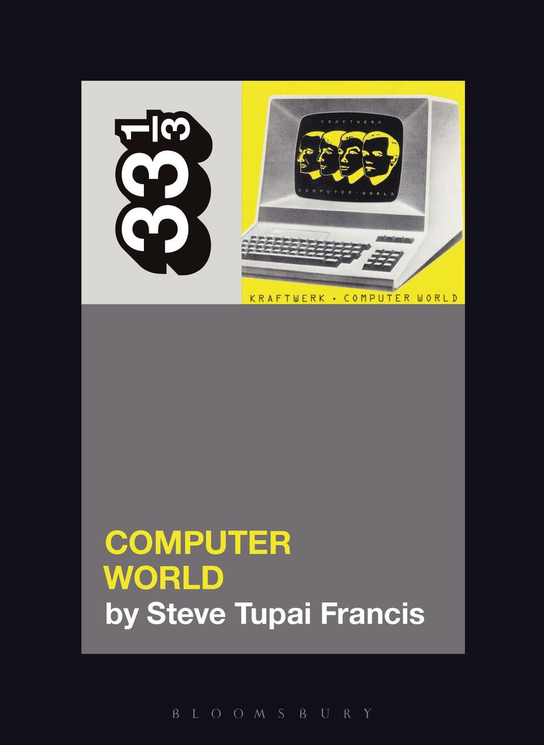 Cover: 9781501378980 | Kraftwerk's Computer World | Steve Tupai Francis | Taschenbuch | 2022