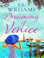 Cover: 9781788631563 | Dreaming of Venice | T. A. Williams | Taschenbuch | Englisch | 2018