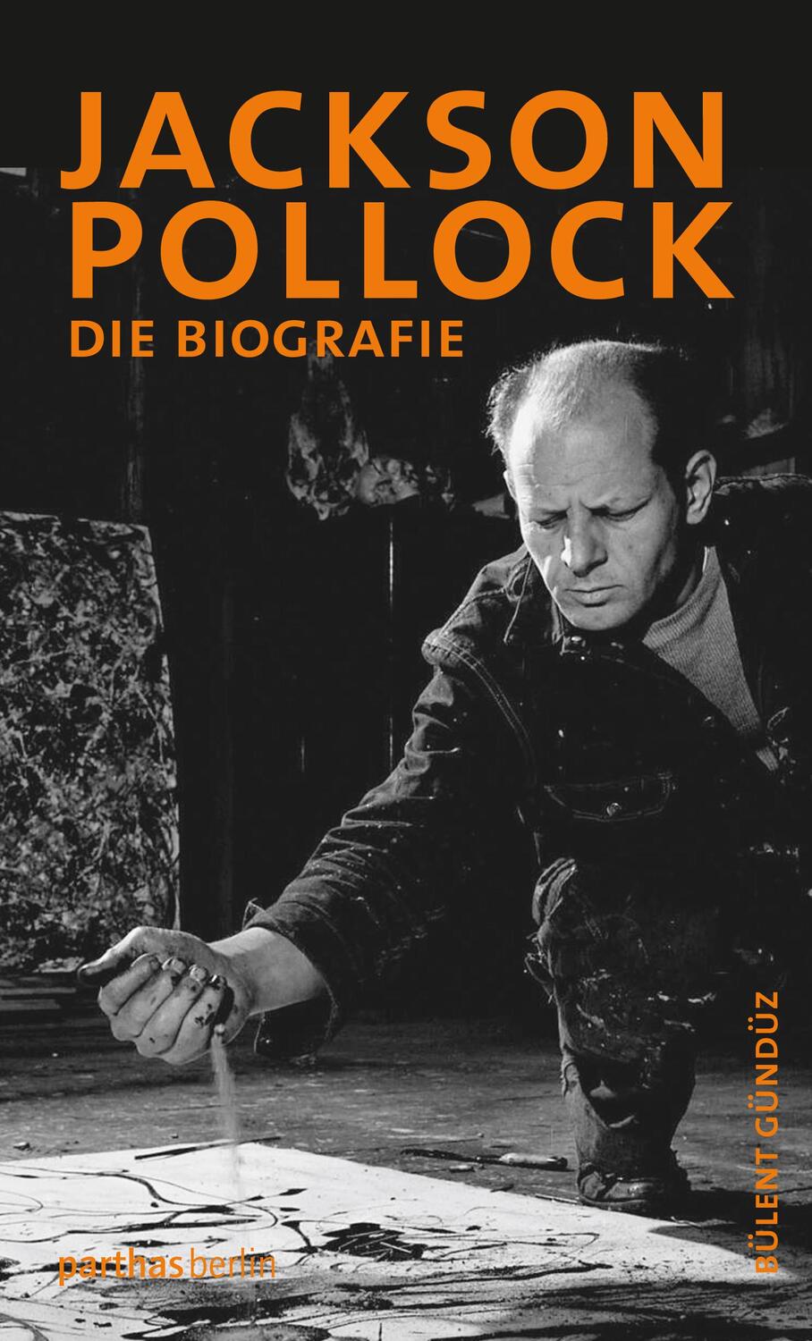 Cover: 9783869640686 | Jackson Pollock | Die Biographie | Bülent Gündüz | Buch | Deutsch