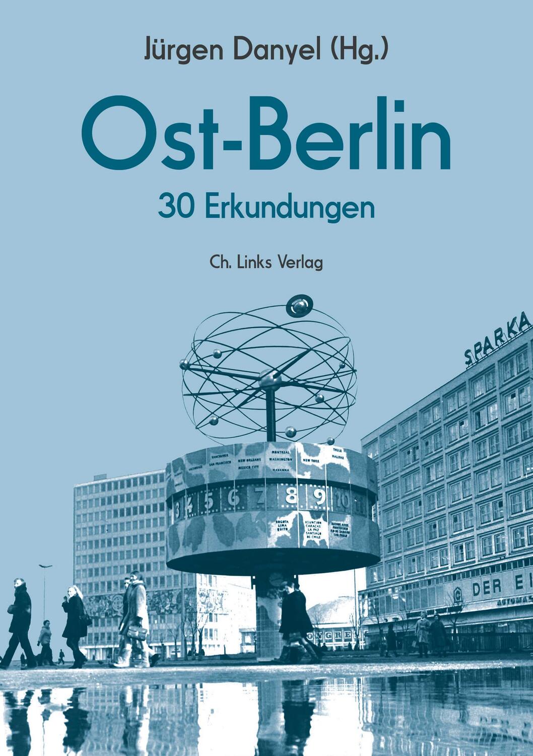 Cover: 9783962890131 | Ost-Berlin | 30 Erkundungen | Jürgen Danyel | Buch | Deutsch | 2019