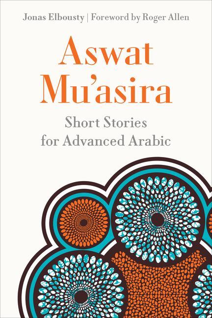 Cover: 9781647122799 | Aswat Mu?asira | Short Stories for Advanced Arabic | Jonas Elbousty