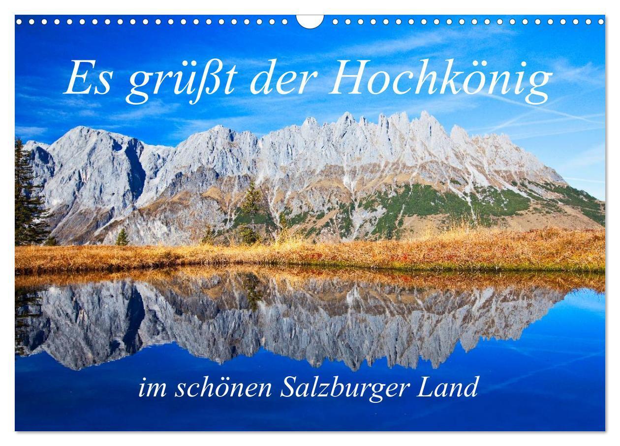 Cover: 9783383250446 | Es grüßt der Hochkönig (Wandkalender 2024 DIN A3 quer), CALVENDO...