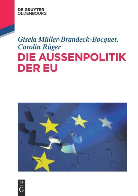 Cover: 9783486735772 | Die Außenpolitik der EU | Carolin Rüger (u. a.) | Taschenbuch | 2015