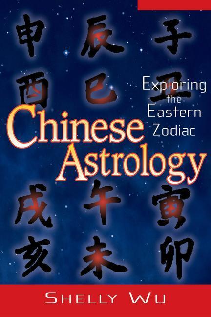 Cover: 9781564147967 | Chinese Astrology: Exploring the Eastern Zodiac | Shelly Wu | Buch