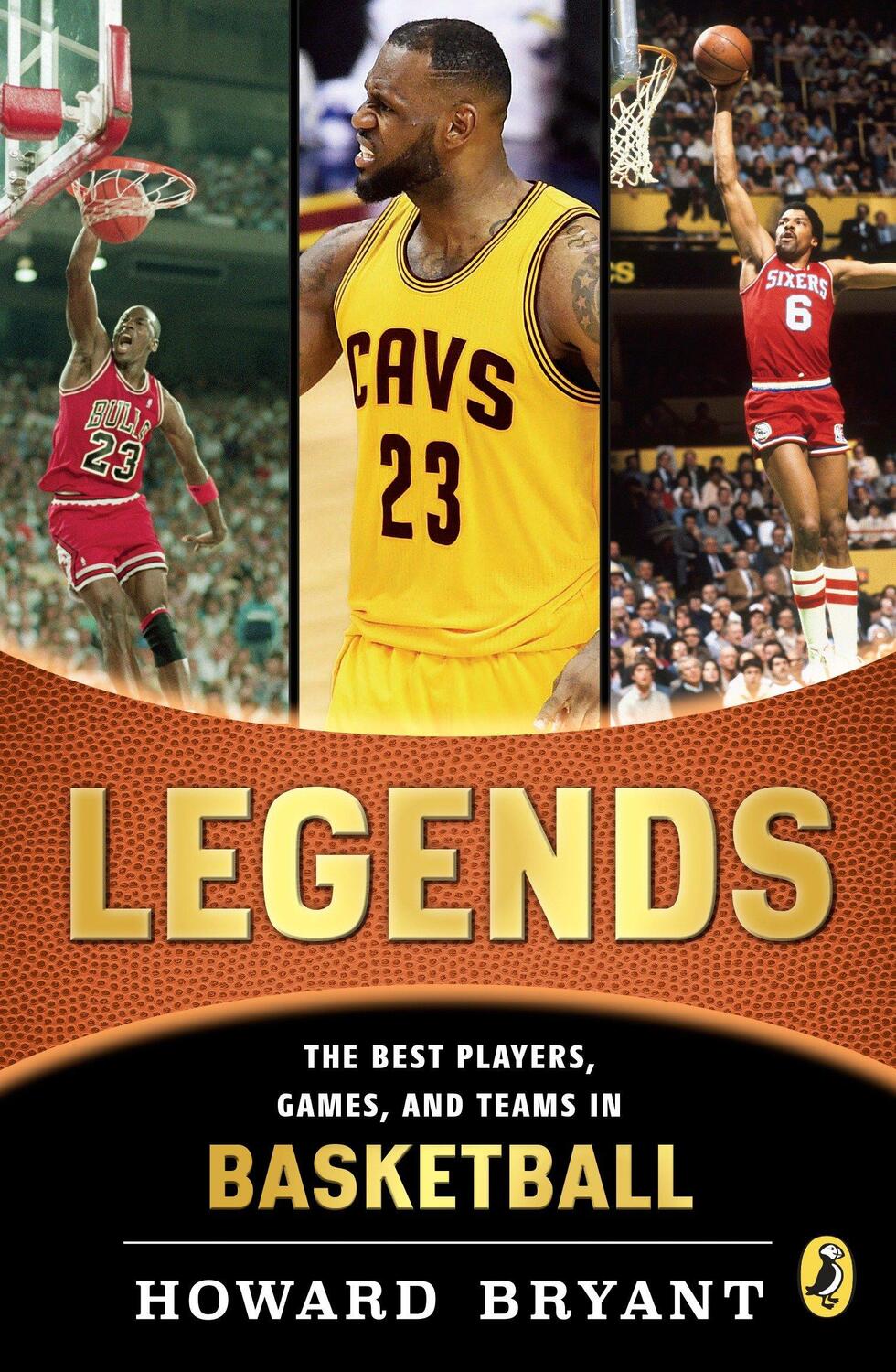 Cover: 9780147512574 | Legends: The Best Players, Games, and Teams in Basketball | Bryant