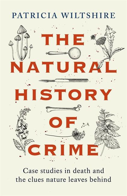 Cover: 9781789466492 | The Natural History of Crime | Patricia Wiltshire | Taschenbuch | 2024