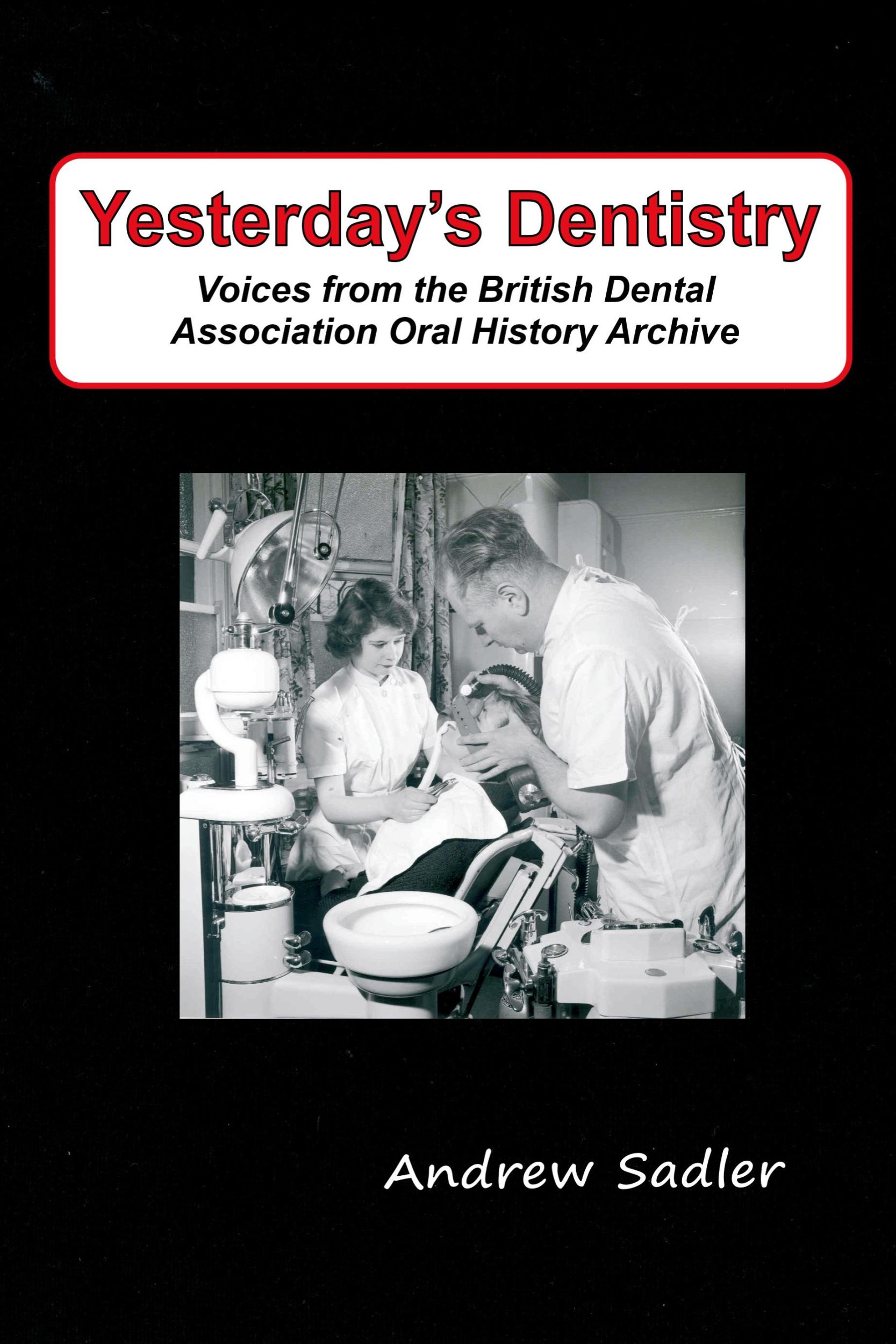 Cover: 9781739383800 | Yesterday's Dentistry | Andrew Sadler | Taschenbuch | Englisch | 2023