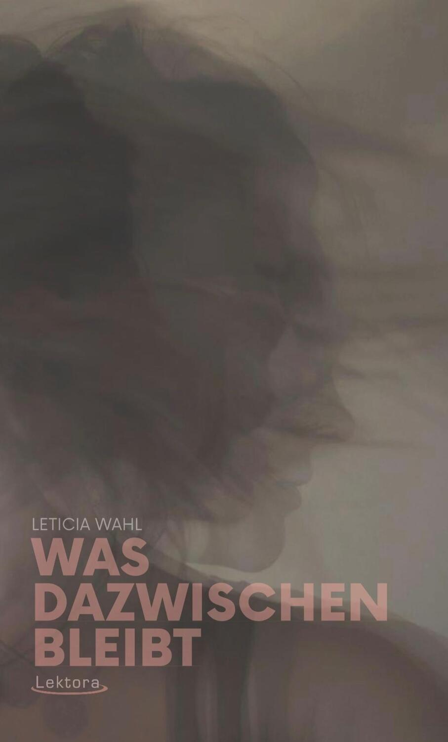 Cover: 9783954611249 | Was dazwischen bleibt | Leticia Wahl | Taschenbuch | Deutsch | 2018