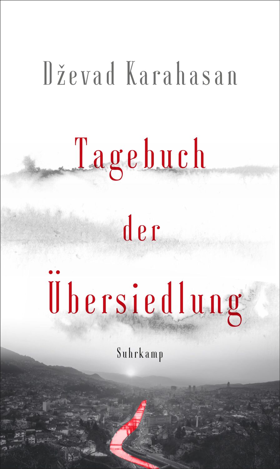 Cover: 9783518429815 | Tagebuch der Übersiedlung | Dzevad Karahasan | Buch | Deutsch | 2021