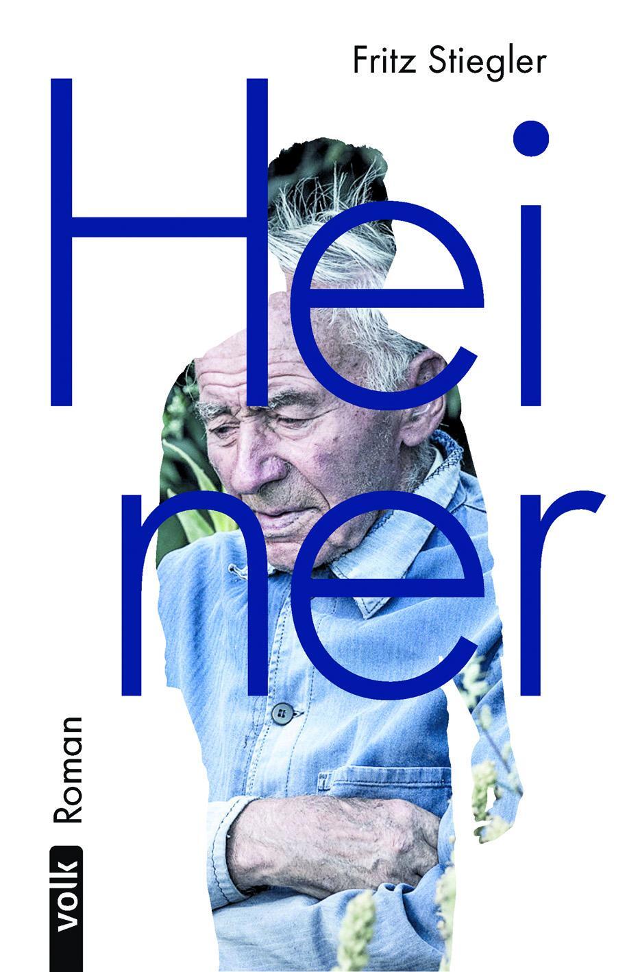 Cover: 9783862224012 | Heiner | Roman | Fritz Stiegler | Buch | Deutsch | 2021 | Volk Verlag
