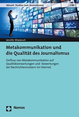 Cover: 9783848779642 | Metakommunikation und die Qualität des Journalismus | Wladarsch | Buch