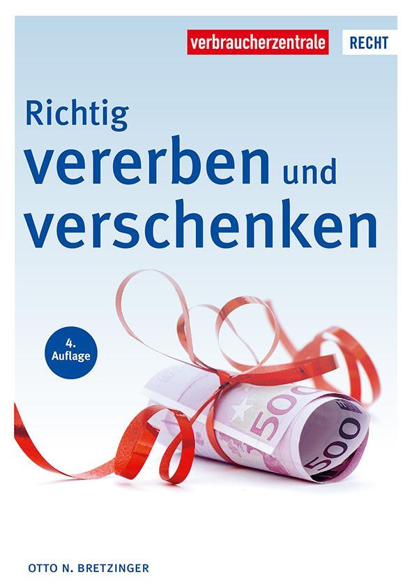 Cover: 9783863366537 | Richtig vererben und verschenken | Otto N. Bretzinger | Taschenbuch