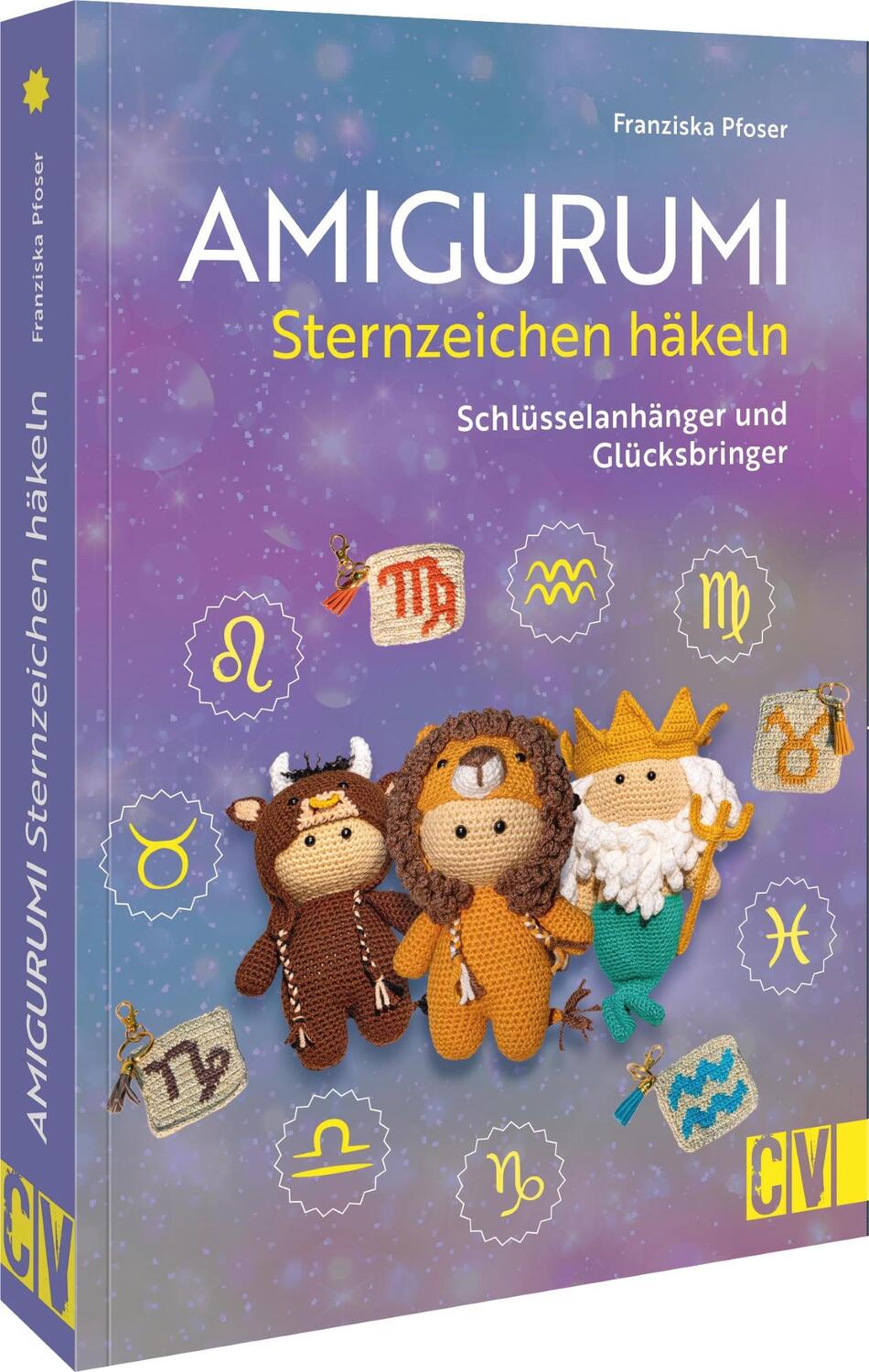 Cover: 9783841067333 | Amigurumi Sternzeichen häkeln | Schlüsselanhänger und Glücksbringer