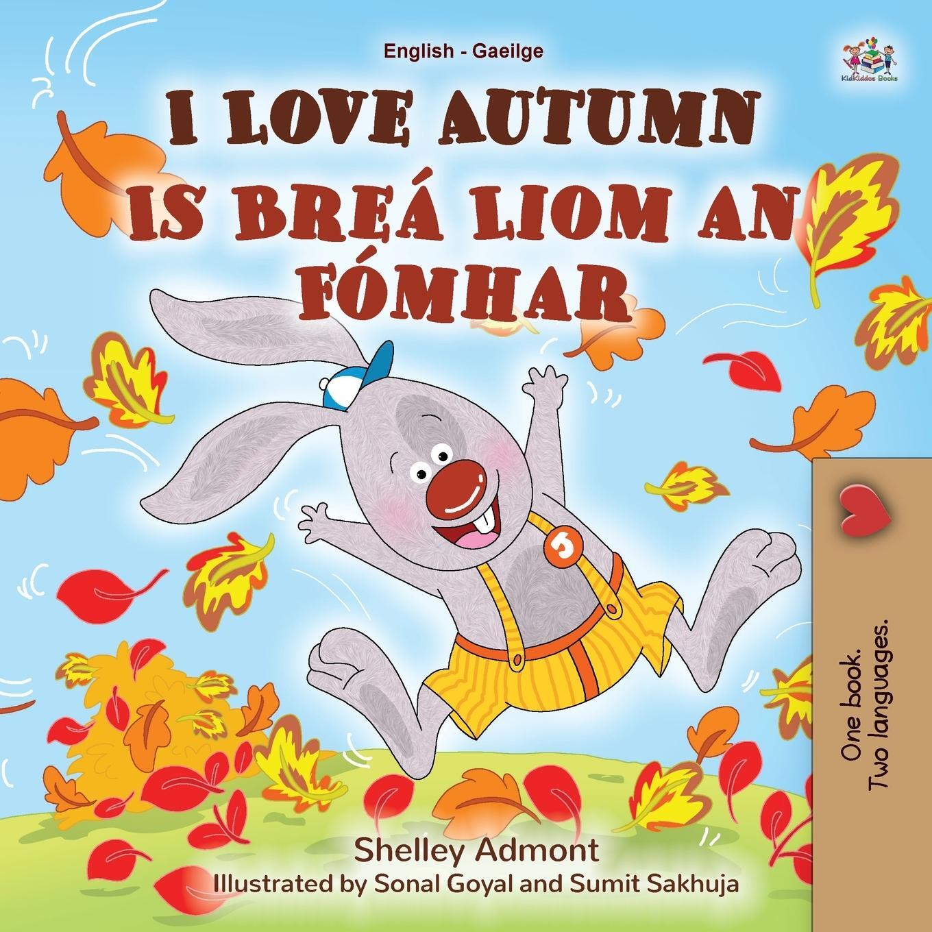 Cover: 9781525965586 | I Love Autumn (English Irish Bilingual Book for Kids) | Shelley Admont
